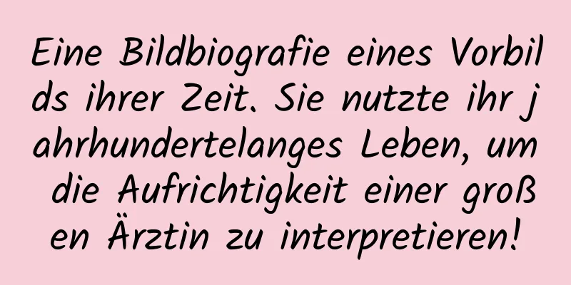 Eine Bildbiografie eines Vorbilds ihrer Zeit. Sie nutzte ihr jahrhundertelanges Leben, um die Aufrichtigkeit einer großen Ärztin zu interpretieren!