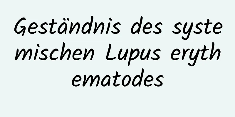 Geständnis des systemischen Lupus erythematodes