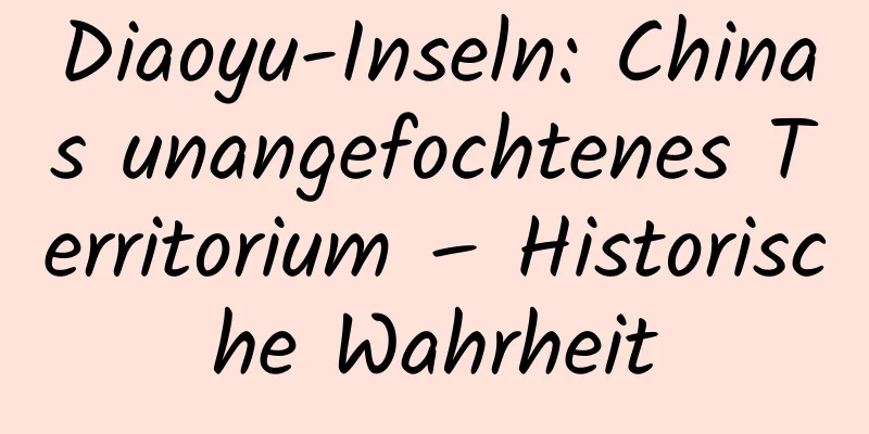 Diaoyu-Inseln: Chinas unangefochtenes Territorium – Historische Wahrheit