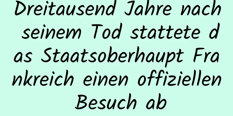 Dreitausend Jahre nach seinem Tod stattete das Staatsoberhaupt Frankreich einen offiziellen Besuch ab